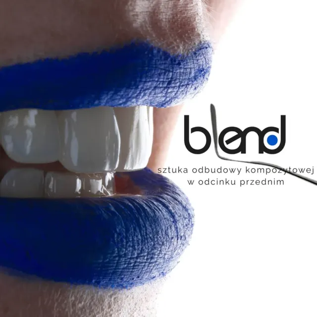 BLEND — sztuka odbudowy kompozytowej w odcinku przednim